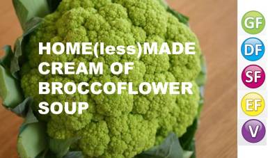 Homelessmade Cream of Broccoflower Soup